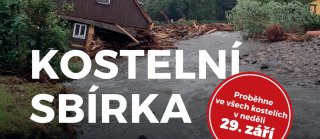 Mimořádná kostelní sbírka na pomoc lidem zasaženým povodněmi - neděle 29. září 2024